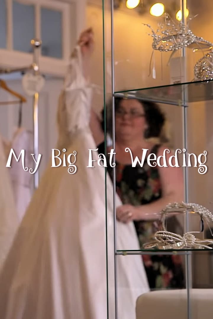 My Big Fat Wedding | My Big Fat Wedding