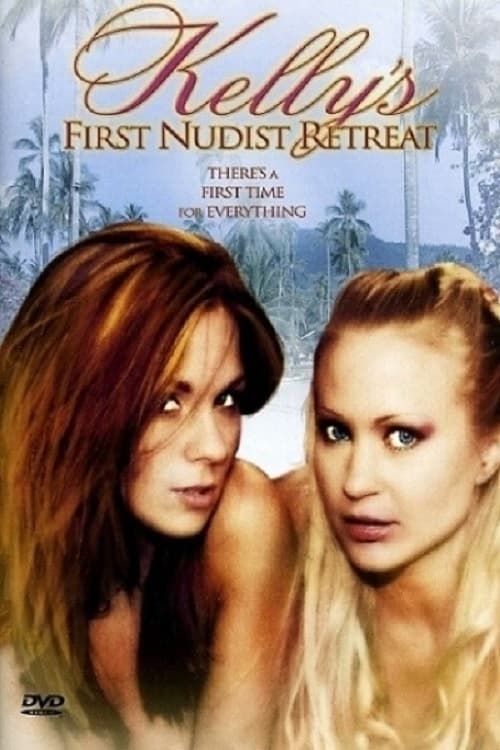 Kelly's First Nudist Retreat | Kelly's First Nudist Retreat