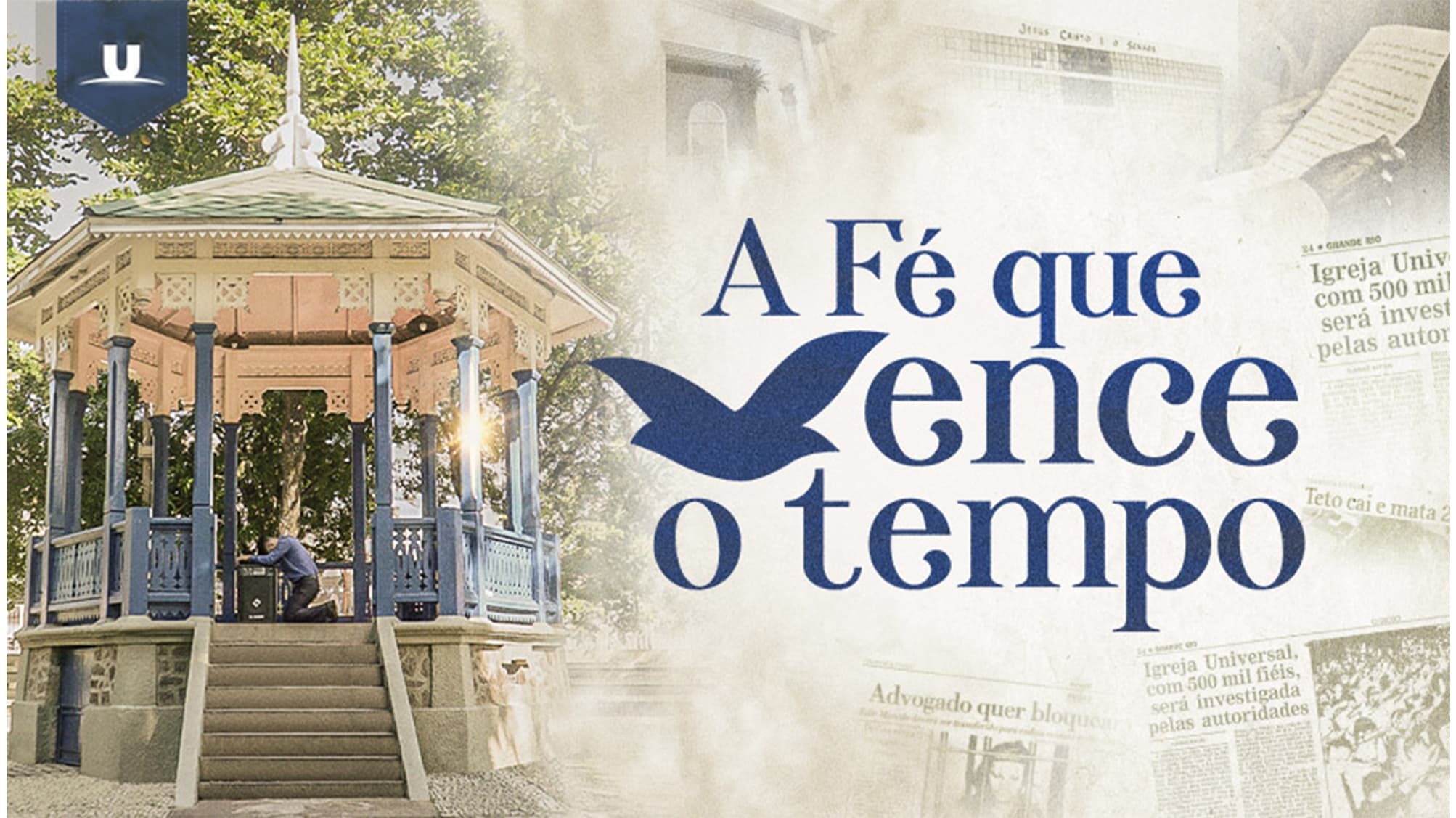 A fé que vence o tempo|A fé que vence o tempo