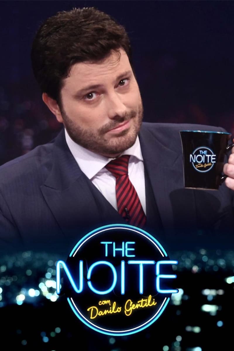 The Noite com Danilo Gentili | The Noite com Danilo Gentili