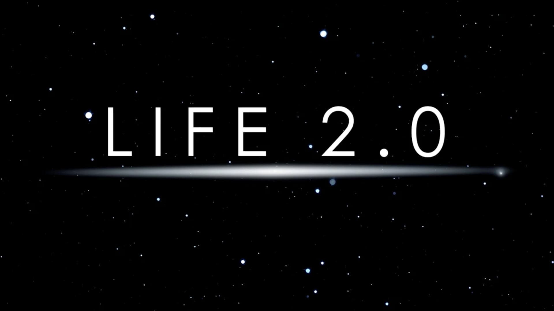 Life 2.0|Life 2.0