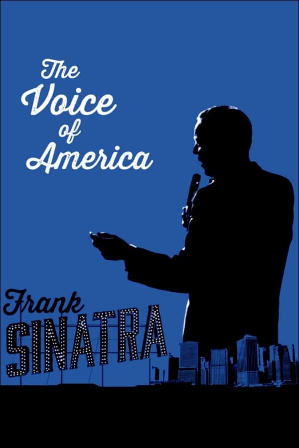 Frank Sinatra: The Voice of America | Frank Sinatra: The Voice of America