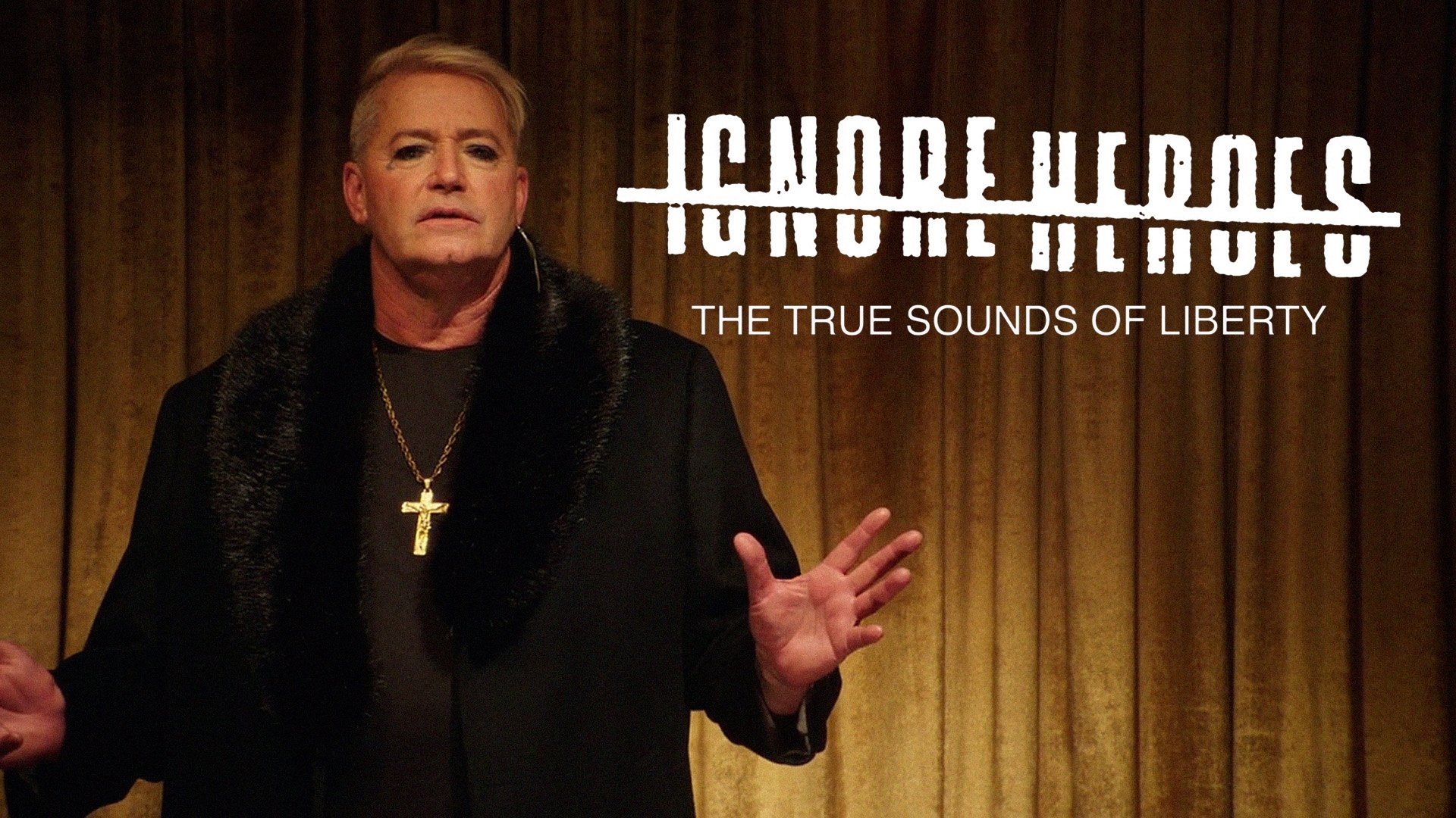 Ignore Heroes - The True Sounds of Liberty|Ignore Heroes - The True Sounds of Liberty