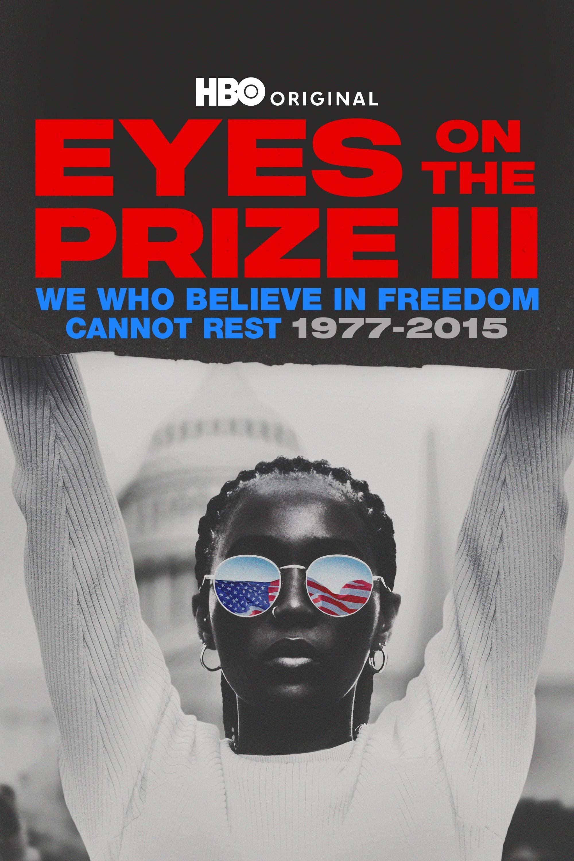 Eyes on the Prize III: We Who Believe in Freedom Cannot Rest 1977-2015 | Eyes on the Prize III: We Who Believe in Freedom Cannot Rest 1977-2015