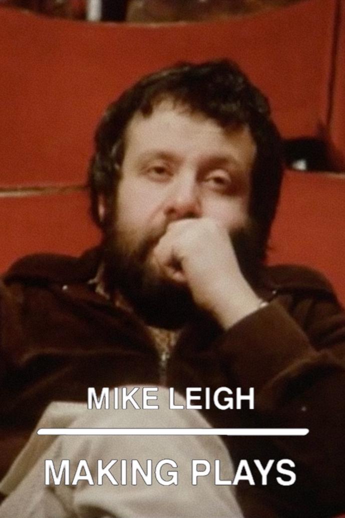 Mike Leigh: Making Plays | Mike Leigh: Making Plays