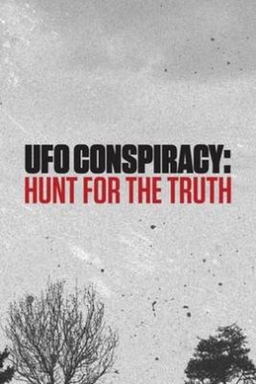 UFO Conspiracy: Hunt for the Truth | UFO Conspiracy: Hunt for the Truth