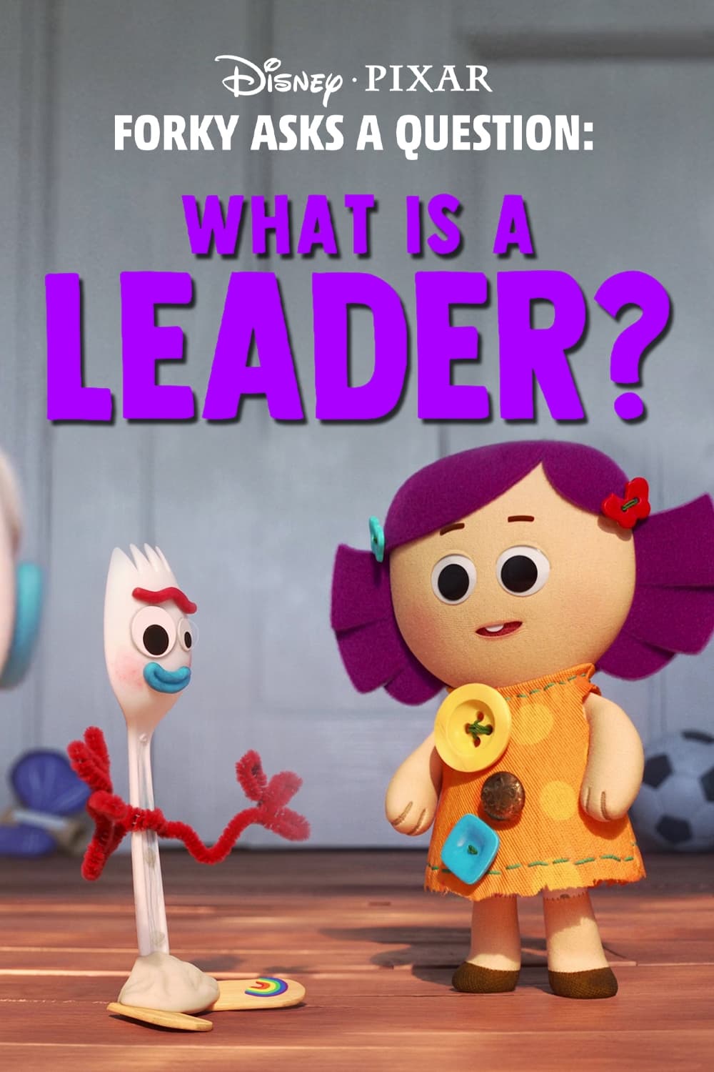 Forky Asks a Question: What Is a Leader? | Forky Asks a Question: What Is a Leader?