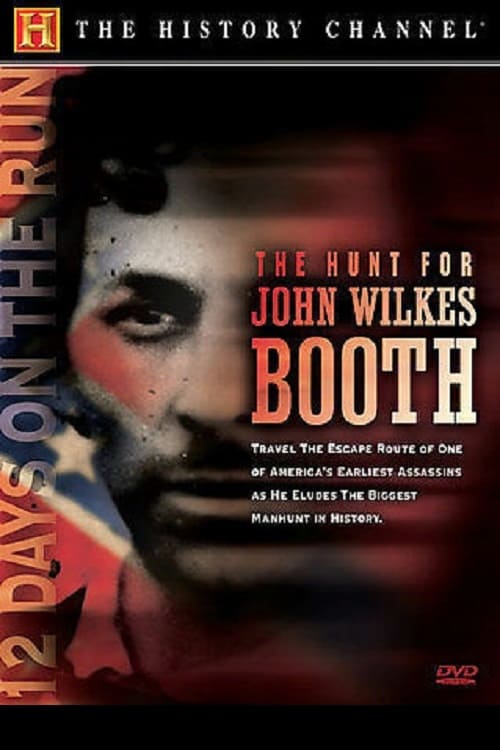 The Hunt for John Wilkes Booth | The Hunt for John Wilkes Booth