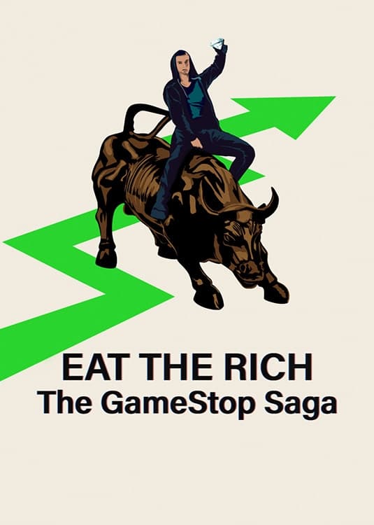 Eat the Rich: The GameStop Saga | Eat the Rich: The GameStop Saga