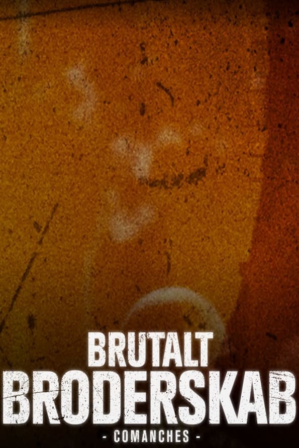 Brutalt Broderskab - Comanches | Brutalt Broderskab - Comanches