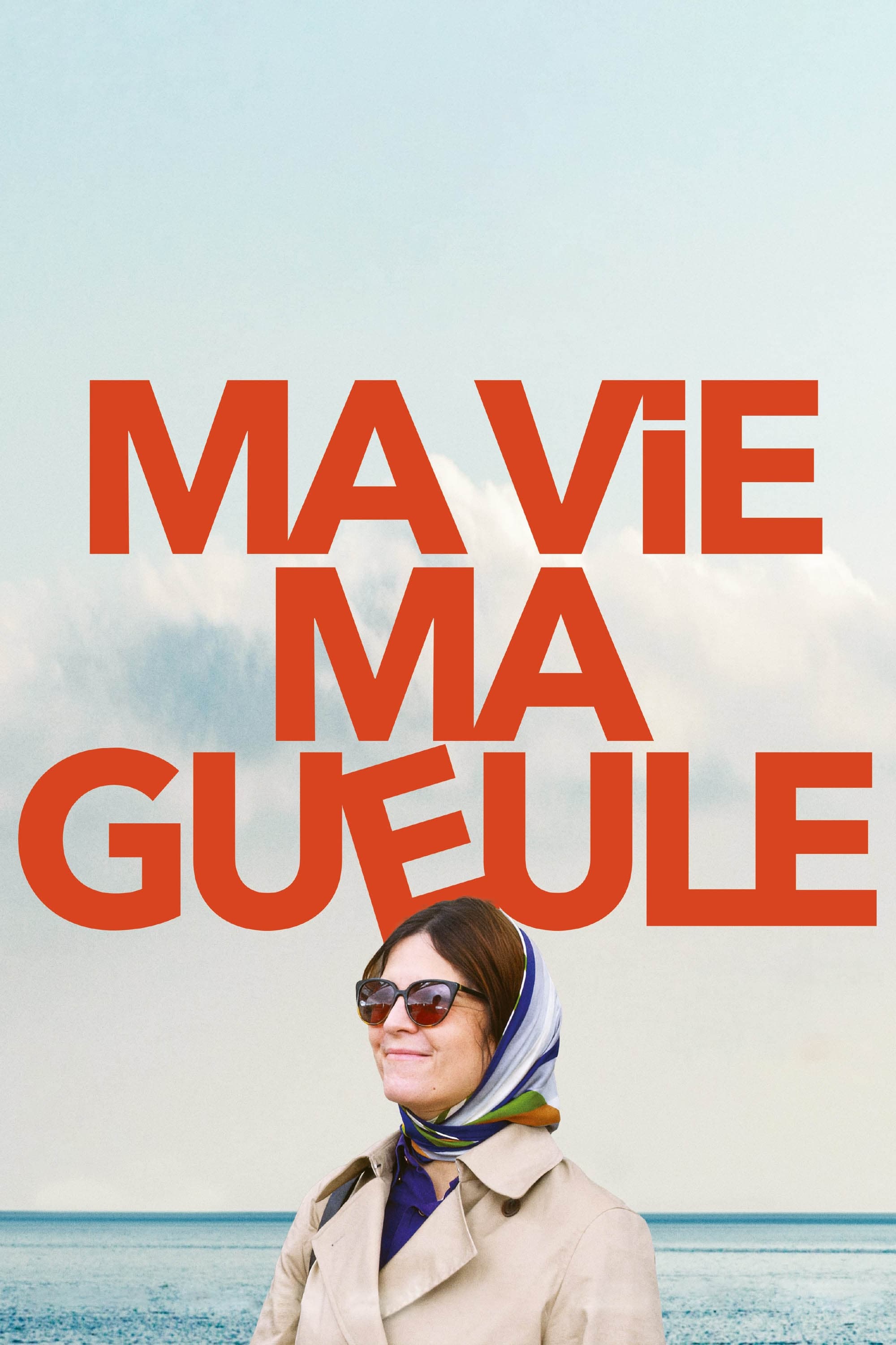 Ma vie Ma gueule | Ma vie Ma gueule