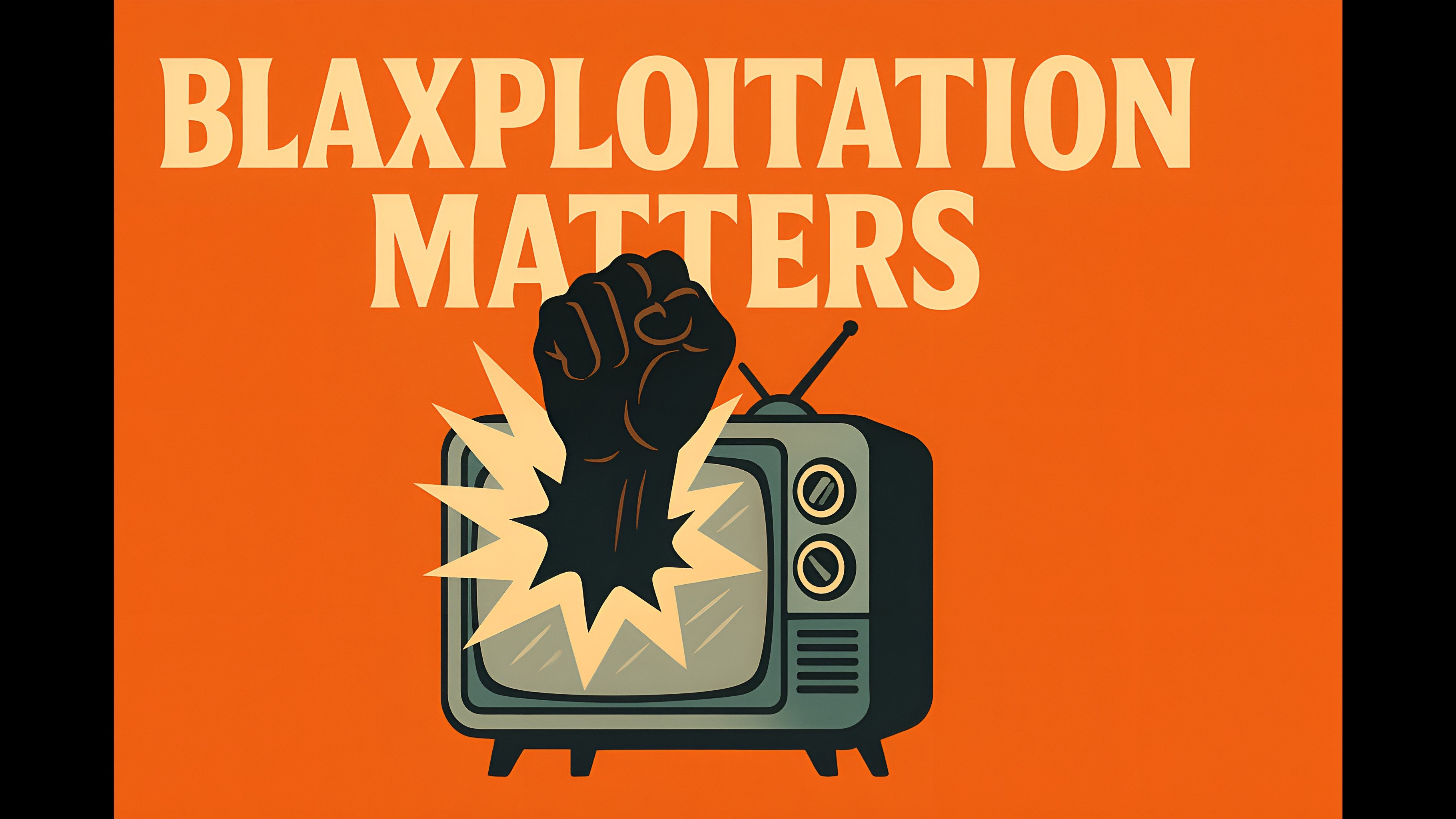 Blaxploitation Matters|Blaxploitation Matters