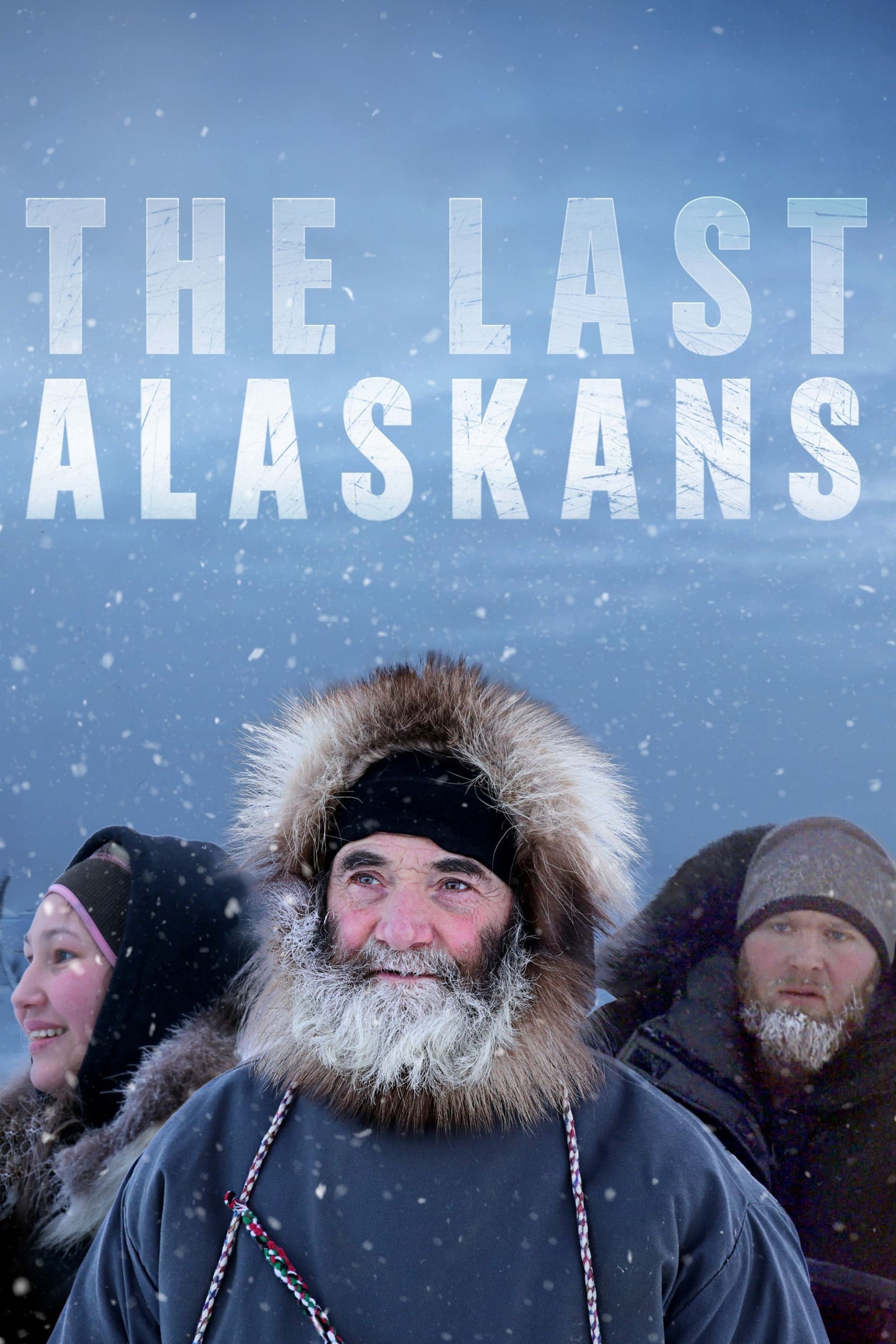 The Last Alaskans | The Last Alaskans