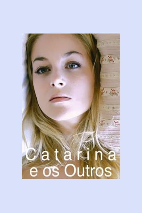 Catarina e os Outros | Catarina e os Outros