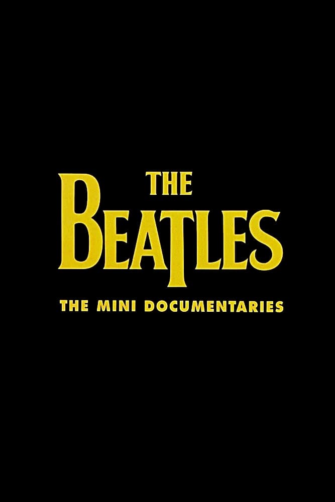 The Beatles: The Mini Documentaries | The Beatles: The Mini Documentaries