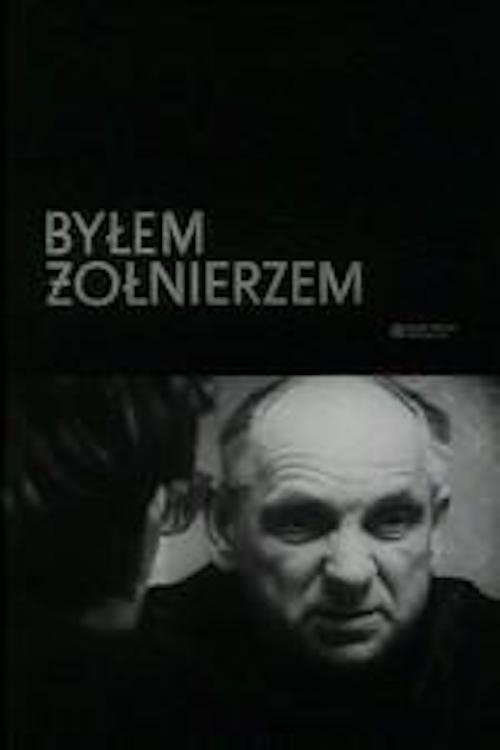 Byłem żołnierzem | Byłem żołnierzem