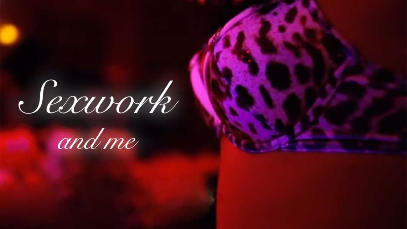 Sexwork & Me|Sexwork & Me