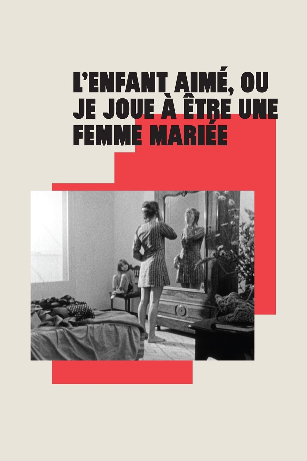 L'Enfant aimé ou Je joue à être une femme mariée | L'Enfant aimé ou Je joue à être une femme mariée