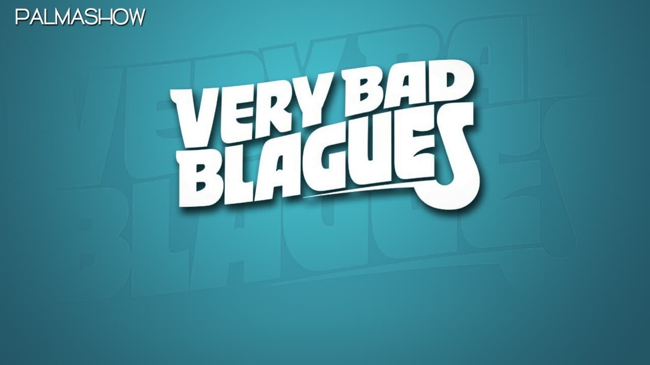 Palmashow - Very Bad Blagues|Palmashow - Very Bad Blagues