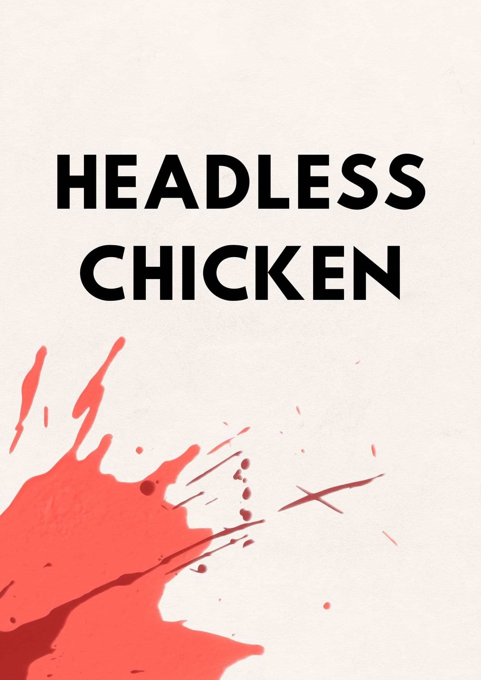 Headless Chicken | Headless Chicken