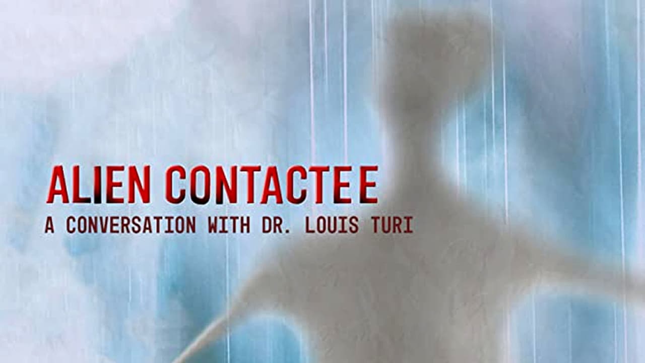 Alien Contactee: A Conversation with Dr.Louis Turi|Alien Contactee: A Conversation with Dr.Louis Turi