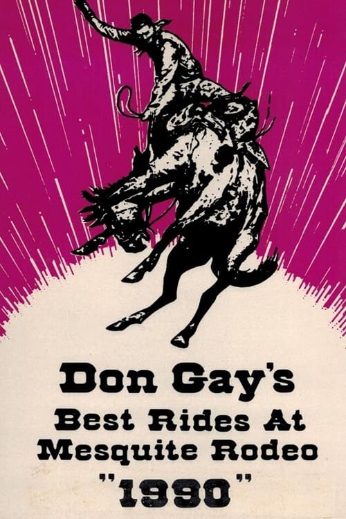 Don Gay's Best Rides at Mesquite Rodeo 1990 | Don Gay's Best Rides at Mesquite Rodeo 1990