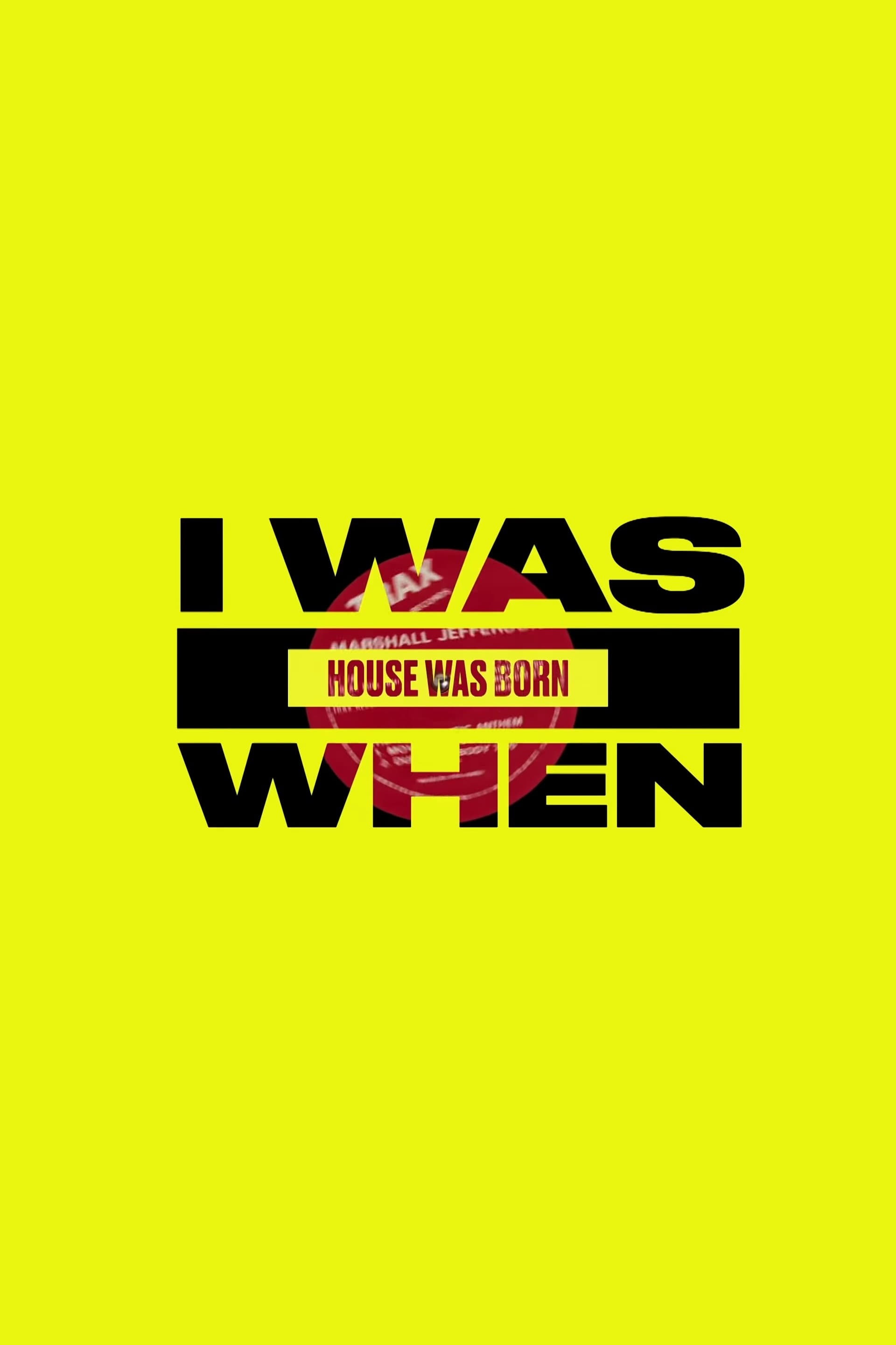 I Was There When House Took Over the World | I Was There When House Took Over the World