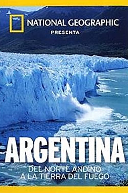 Argentina: Del Norte Andino a la Tierra del Fuego | Argentina: Del Norte Andino a la Tierra del Fuego