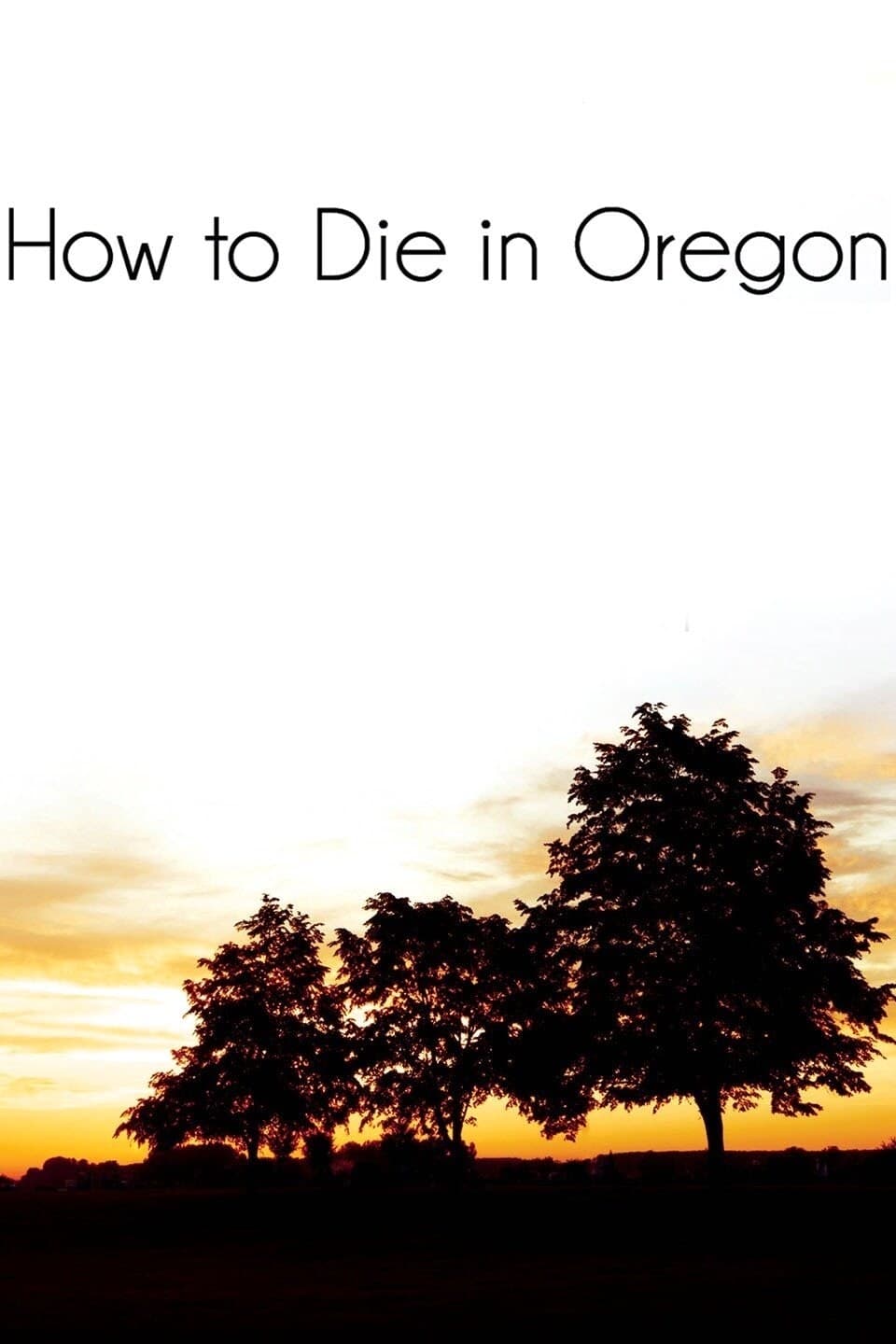 How to Die in Oregon | How to Die in Oregon