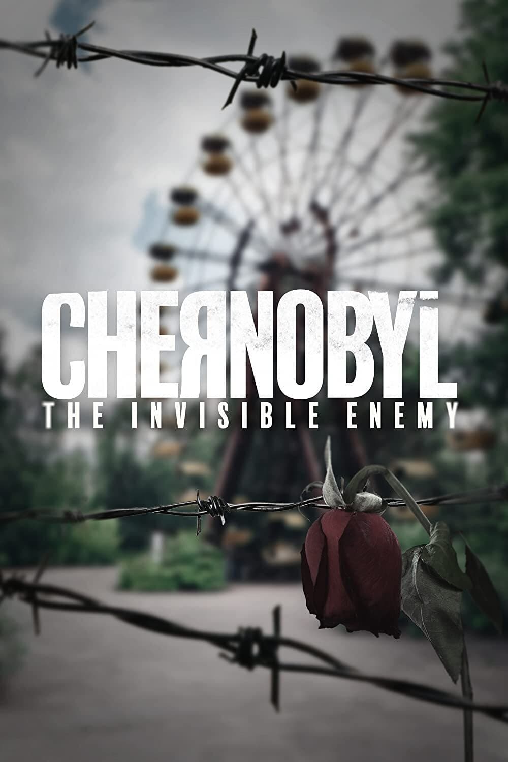 Chernobyl: The Invisible Enemy | Chernobyl: The Invisible Enemy