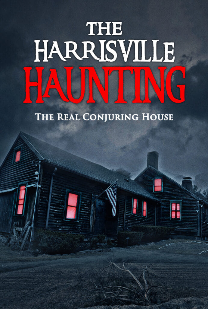 The Harrisville Haunting: The Real Conjuring House | The Harrisville Haunting: The Real Conjuring House