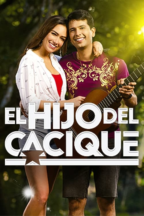 El hijo del Cacique | El hijo del Cacique