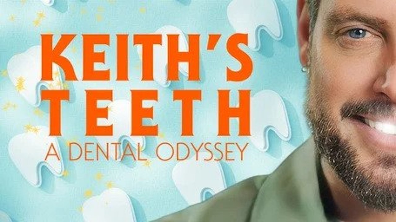 Keith's Teeth: A Dental Odyssey|Keith's Teeth: A Dental Odyssey