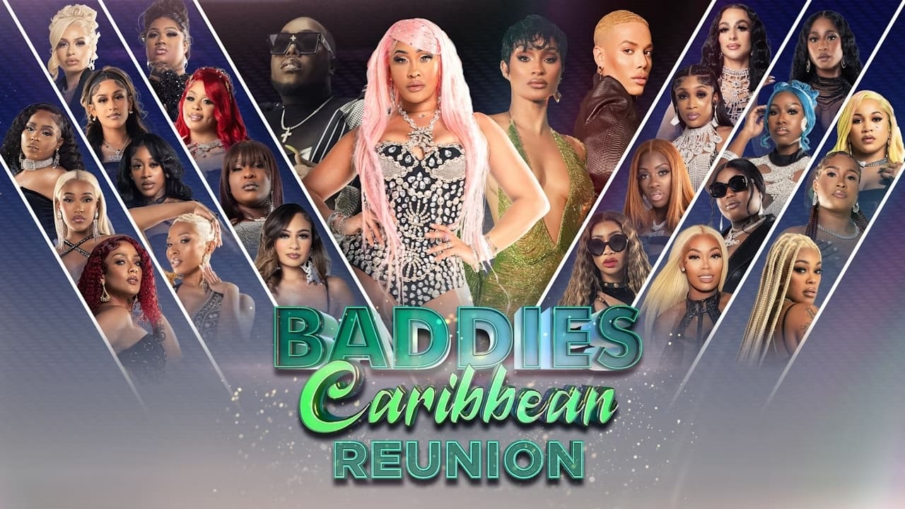 Baddies Caribbean Reunion|Baddies Caribbean Reunion