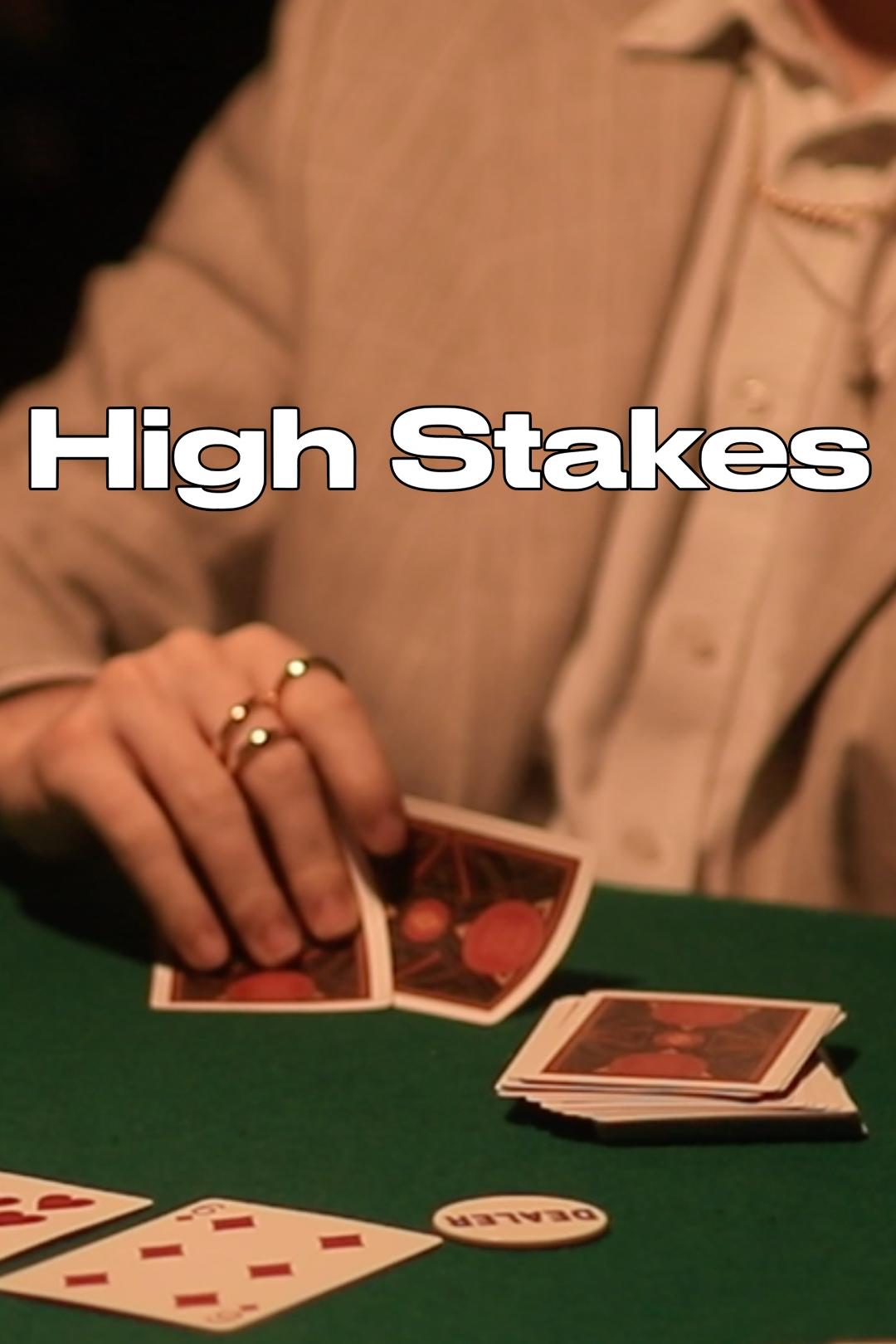 High Stakes | High Stakes