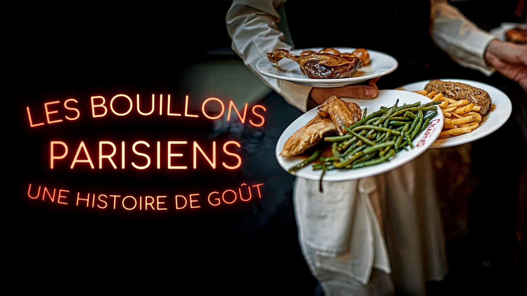 Les bouillons parisiens, une histoire de goût|Les bouillons parisiens, une histoire de goût