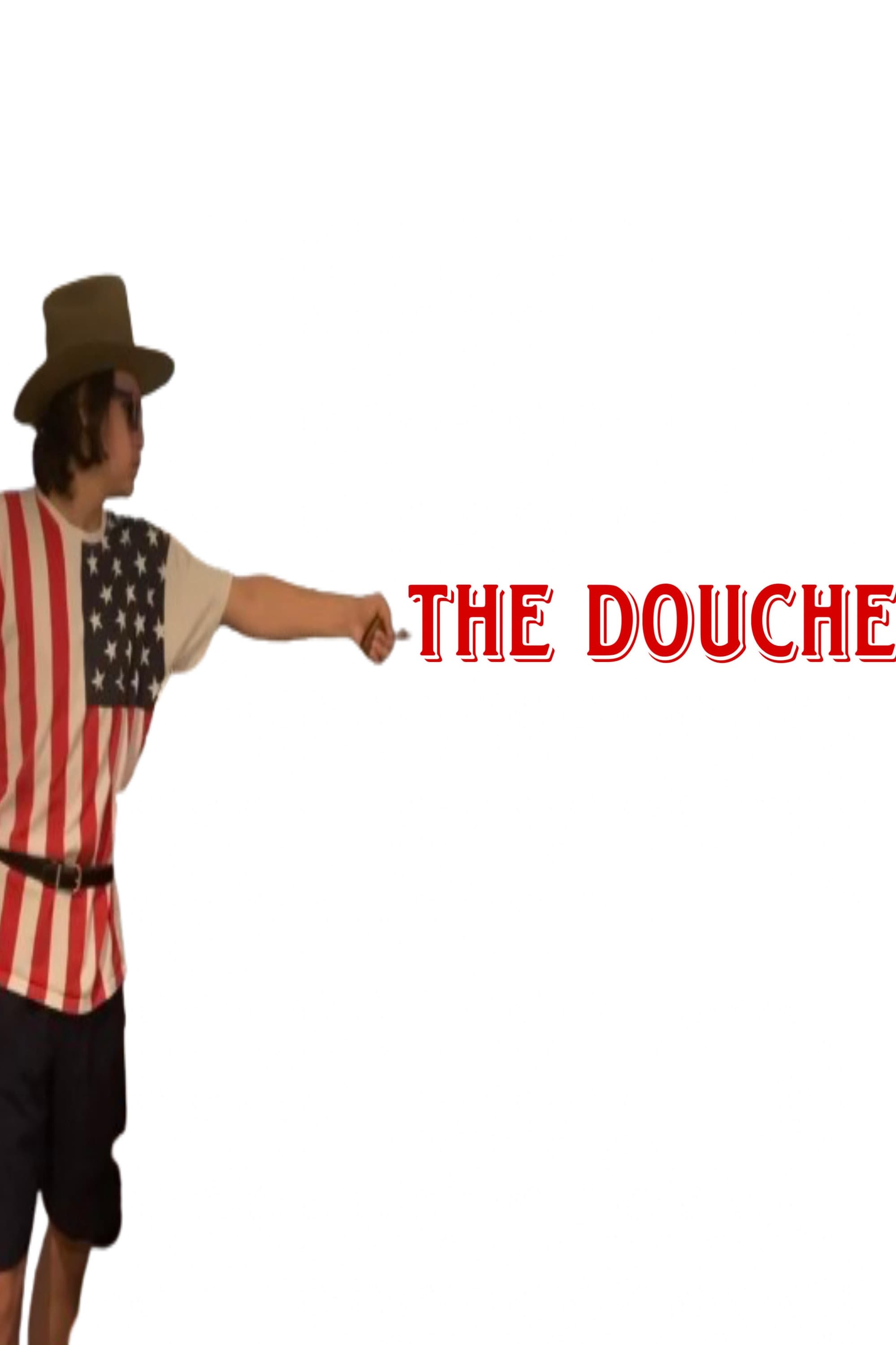 The Douche: The Beginning | The Douche: The Beginning