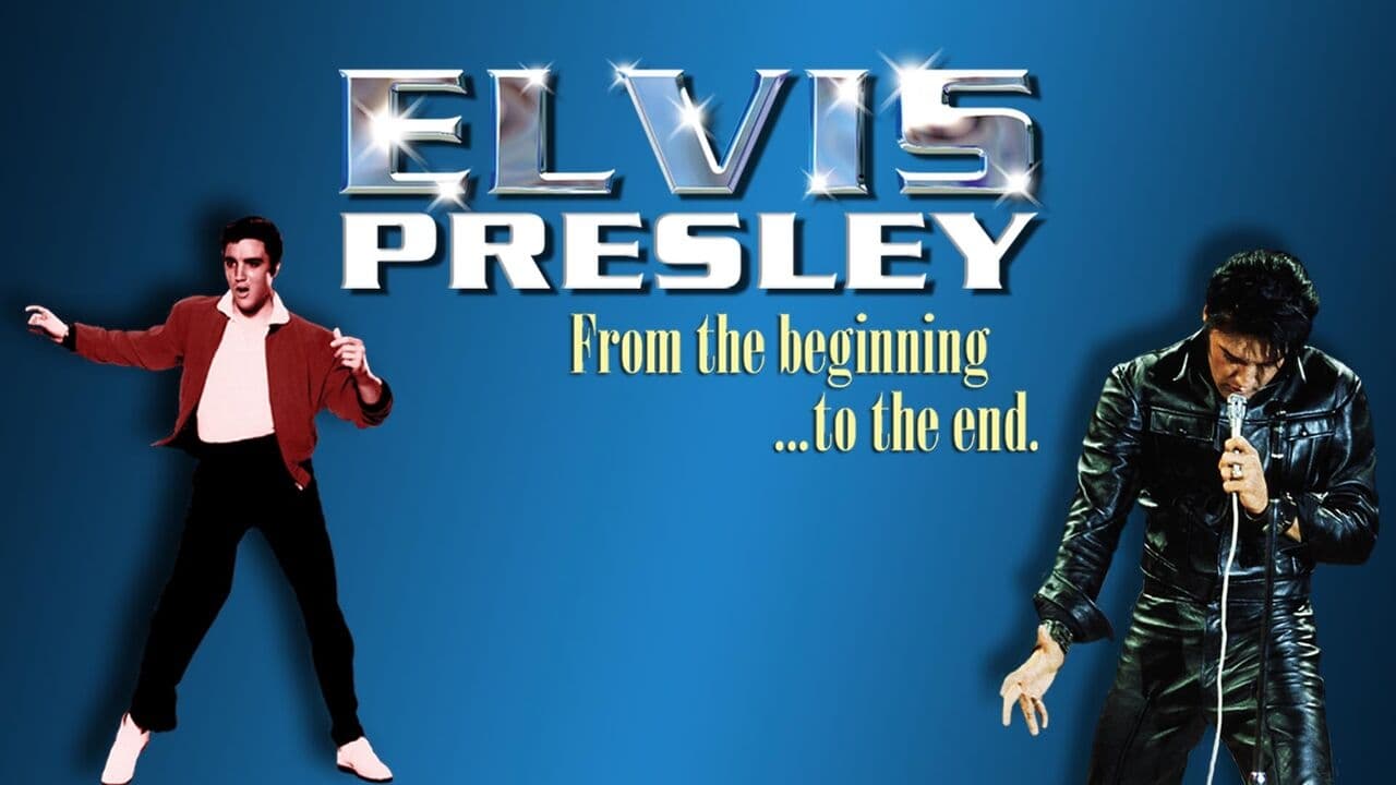 Elvis Presley: From the Beginning to the End|Elvis Presley: From the Beginning to the End