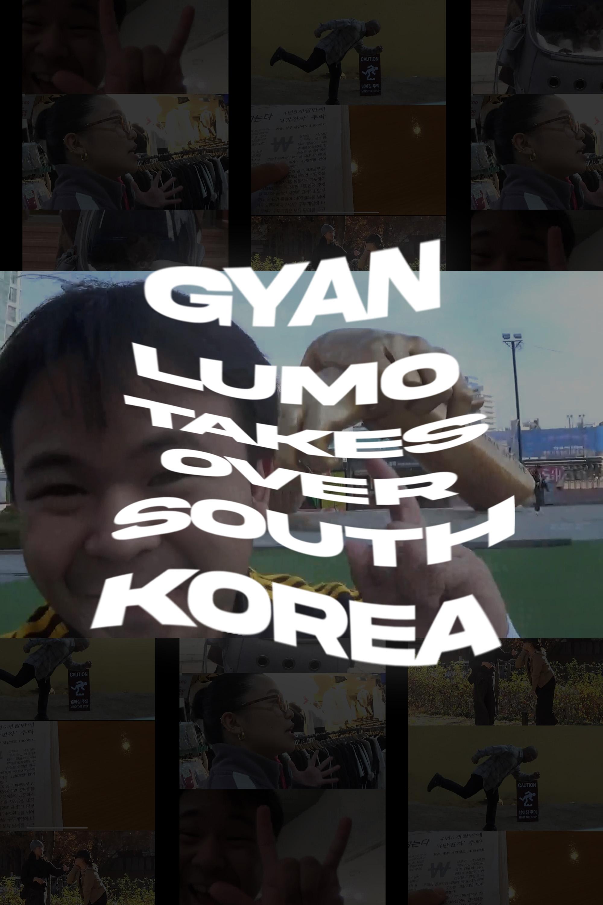 gyan lumo takes over south korea | gyan lumo takes over south korea