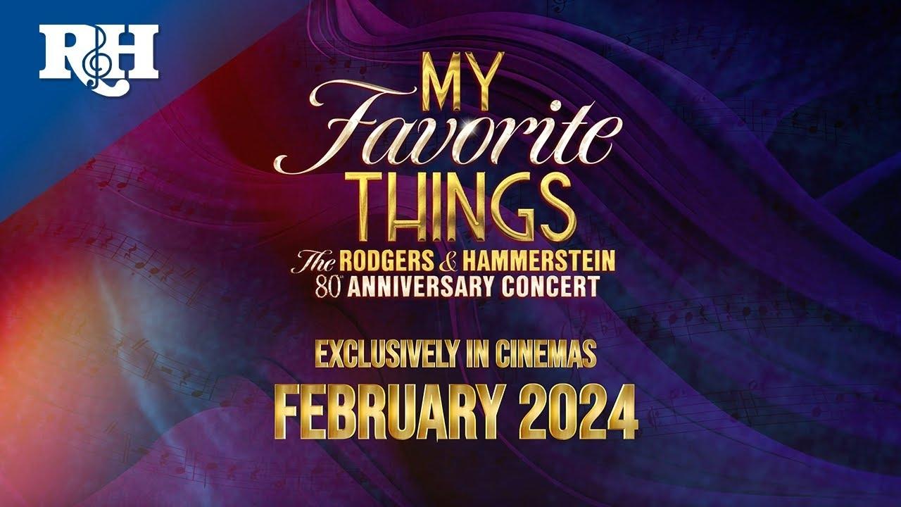 My Favorite Things: The Rodgers & Hammerstein 80th Anniversary Concert|My Favorite Things: The Rodgers & Hammerstein 80th Anniversary Concert