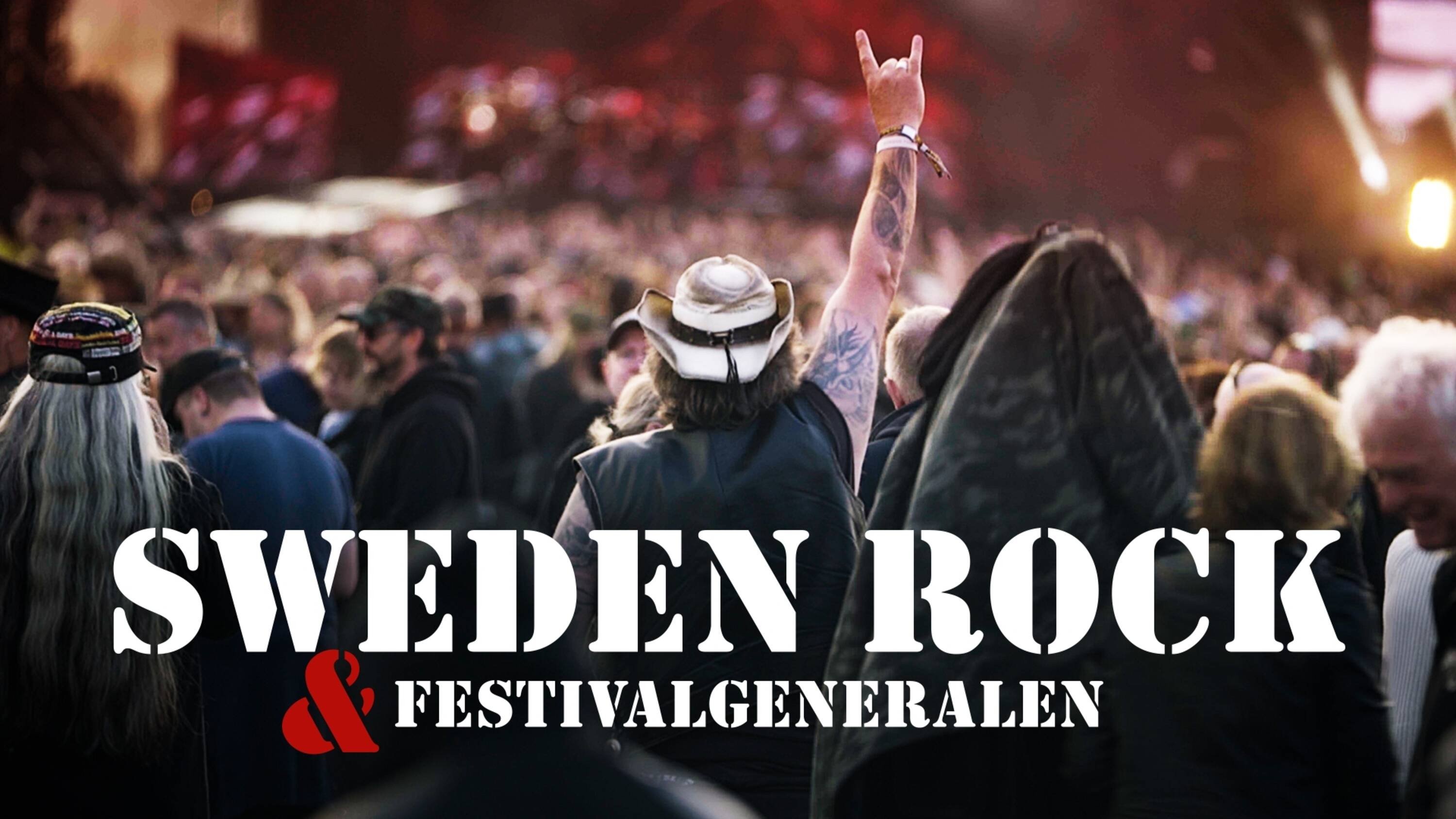 Sweden Rock och festivalgeneralen|Sweden Rock och festivalgeneralen
