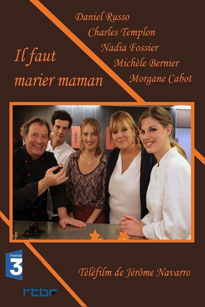 Il faut marier maman | Il faut marier maman