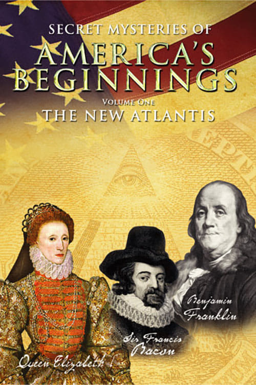 Secret Mysteries of America's Beginnings Volume 1: The New Atlantis | Secret Mysteries of America's Beginnings Volume 1: The New Atlantis