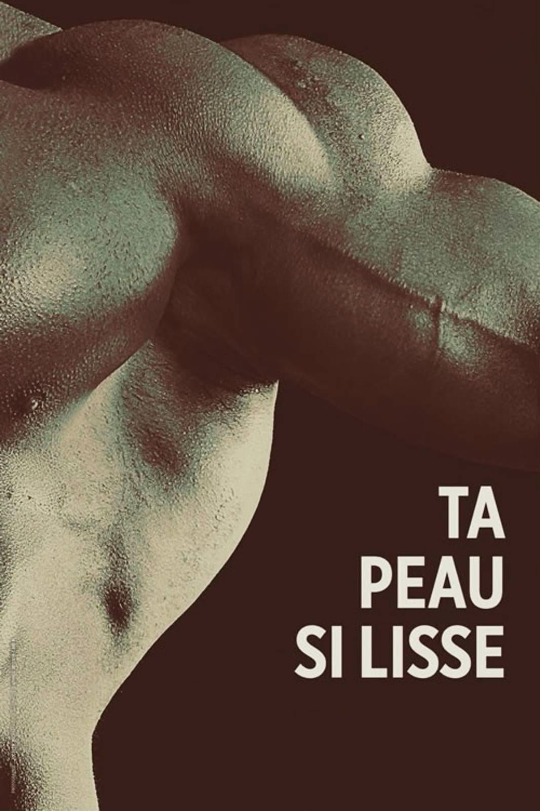 Ta peau si lisse | Ta peau si lisse