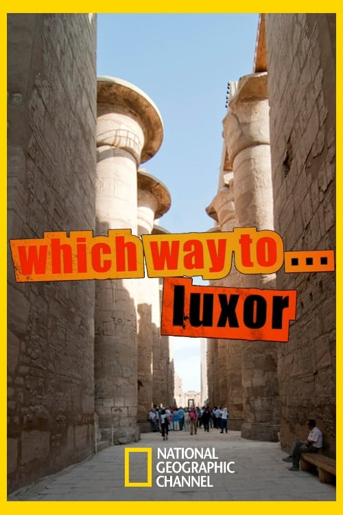 Which way to... Luxor | Which way to... Luxor