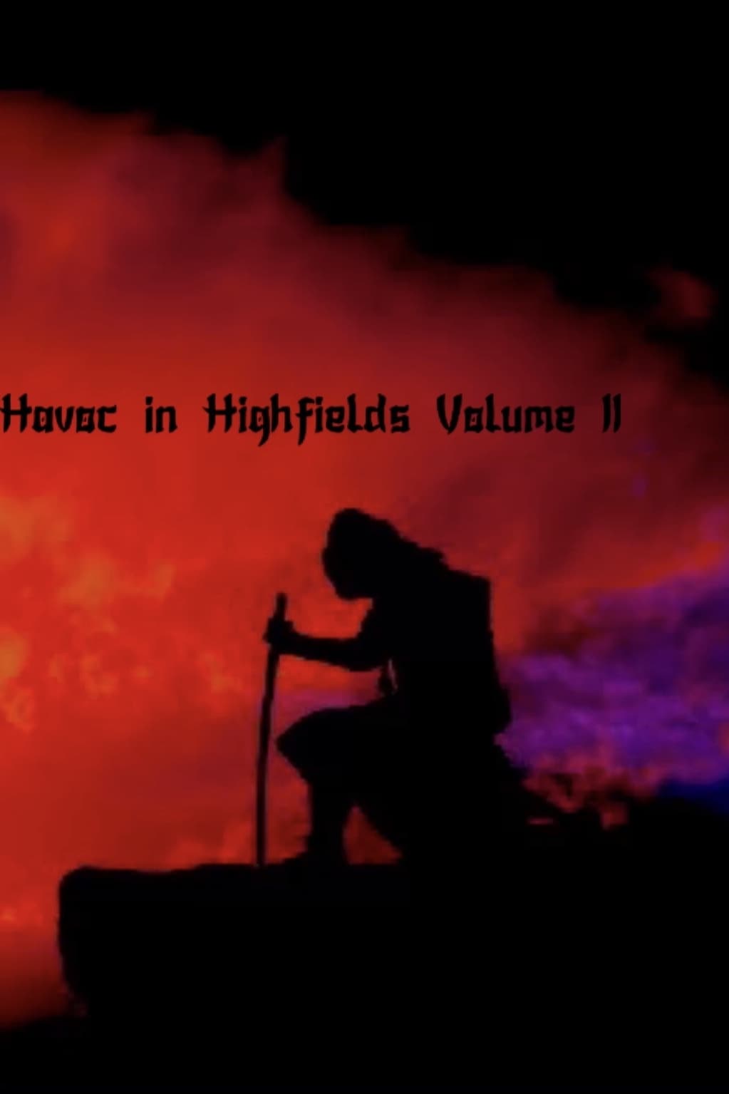 Havoc in Highfields Volume II: Call of The Cavalry | Havoc in Highfields Volume II: Call of The Cavalry