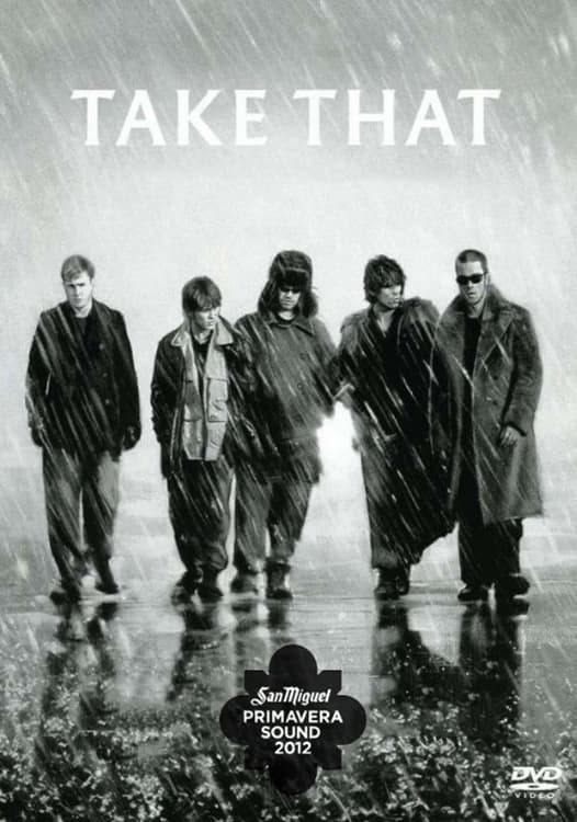 Take That: Live At Primavera, Madrid | Take That: Live At Primavera, Madrid