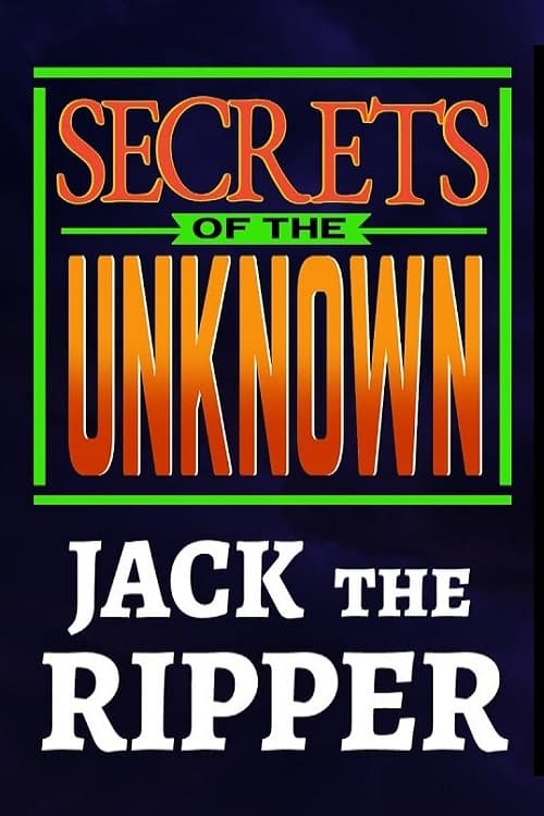 Secrets of the Unknown: Jack the Ripper | Secrets of the Unknown: Jack the Ripper