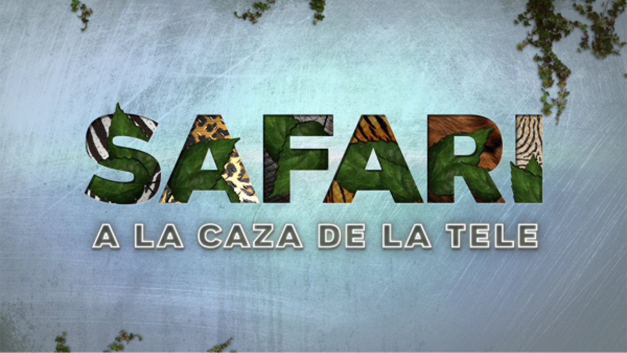Safari: A la caza de la tele|Safari: A la caza de la tele
