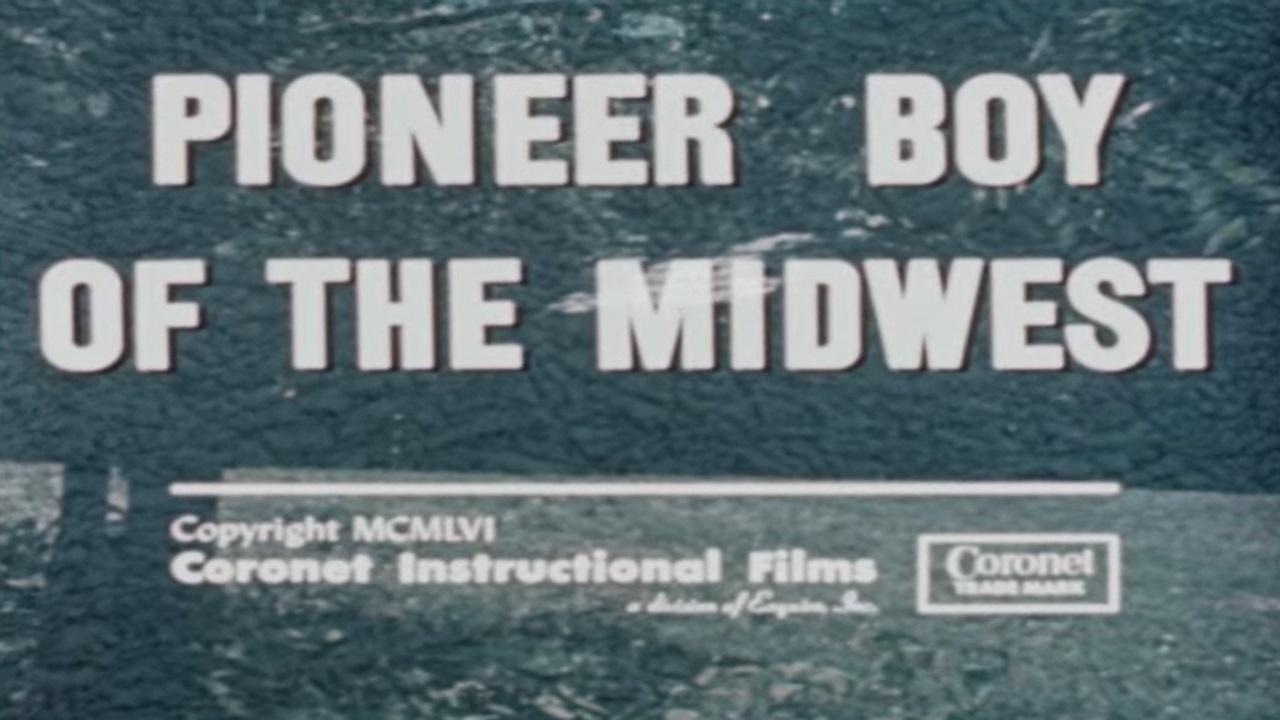 Pioneer Boy of the Midwest|Pioneer Boy of the Midwest